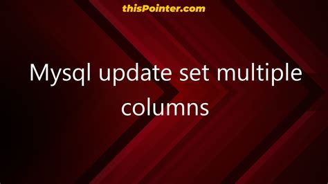 mysql update set multiple columns.